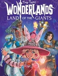 Tiny Tina's Wonderlands: Land of the Giants