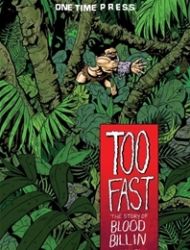 Too Fast: The Story of Blood Billin