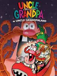 Uncle Grandpa in Uncle Grandpaland