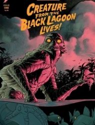 Universal Monsters: Creature From The Black Lagoon Lives!