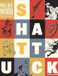 Wallace Wood Presents Shattuck