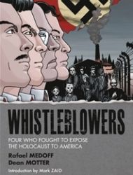 Whistleblowers: Four Who Fought to Expose the Holocaust to America