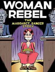 Woman Rebel: The Margaret Sanger Story