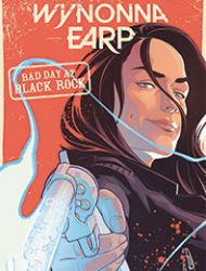 Wynonna Earp: Bad Day At Black Rock