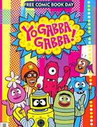 Yo Gabba Gabba! Free Comic Book Day!