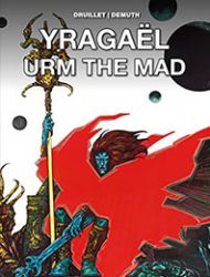 Yragaël & Urm the Mad