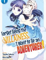 Forget Being the Villainess, I Want to Be an Adventurer!