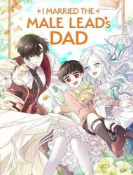 I Married the Male Lead's Dad