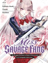 Miss Savage Fang - The Strongest Mercenary in History Is Reincarnated as an Unstoppable Noblewoman