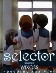 Selector Infected WIXOSS - Peeping Analyze