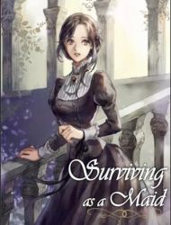 Surviving as a Maid