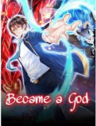 Became A God