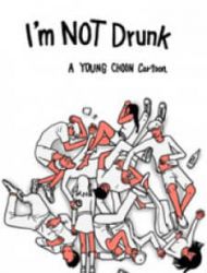 I'm Not Drunk