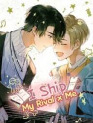 I Ship My Rival X Me