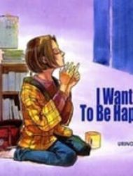 I Want To Be Happy