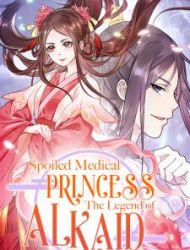 Spoiled Medical Princess: The  Legend Of Alkaid