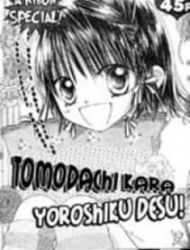 Tomodachi Kara Yoroshiku Desu